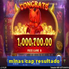 minas cap resultado